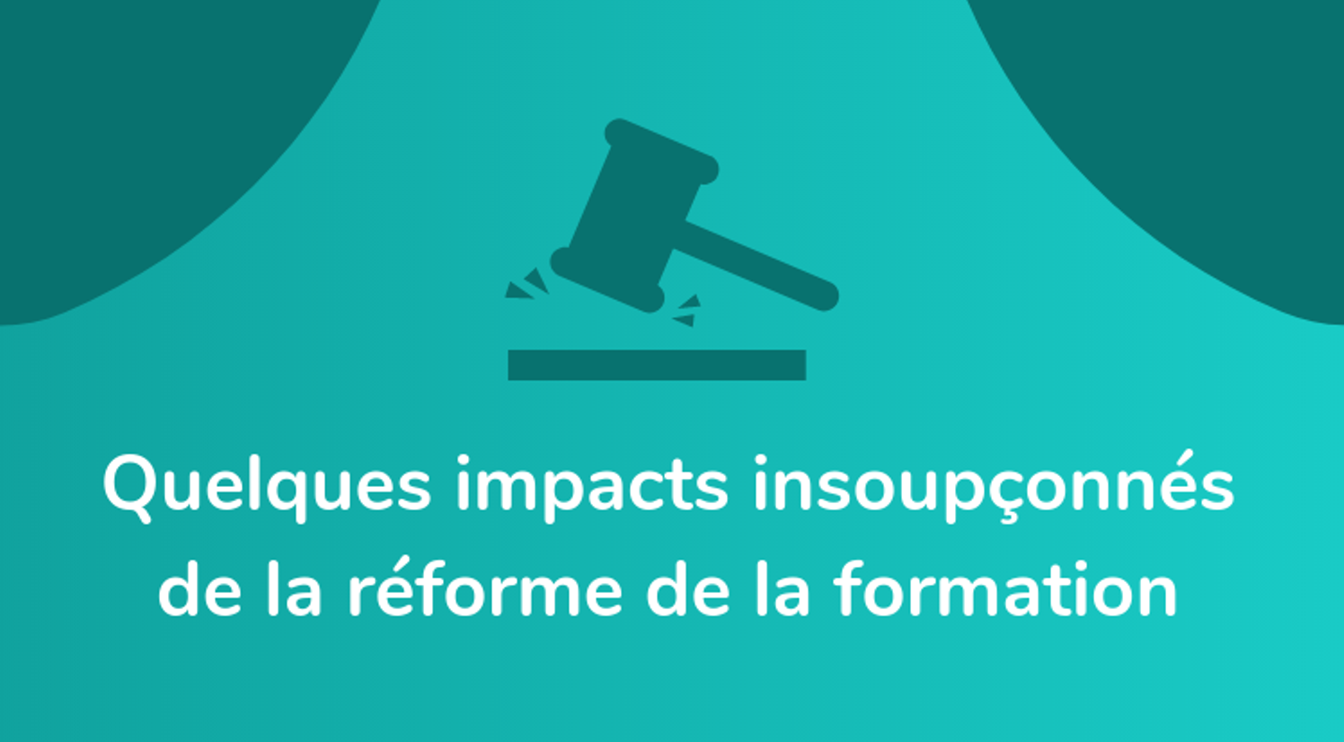 Quelques impacts insoupçonnés de la réforme de la formation — Unow